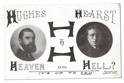 1906 New York Gov's Race Campaign Postcard Chas Hughes Wm R Hearst Heavan / Hell