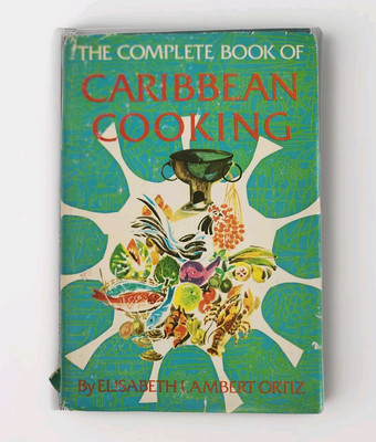 The Complete Book of Caribbean Cooking Elisabeth Lambert Ortiz Vtg Recipes Book