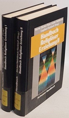 Handbuch religiöser Erziehung (2 Bände KOMPLETT) - Bd.I: Lernbedingungen und Ler