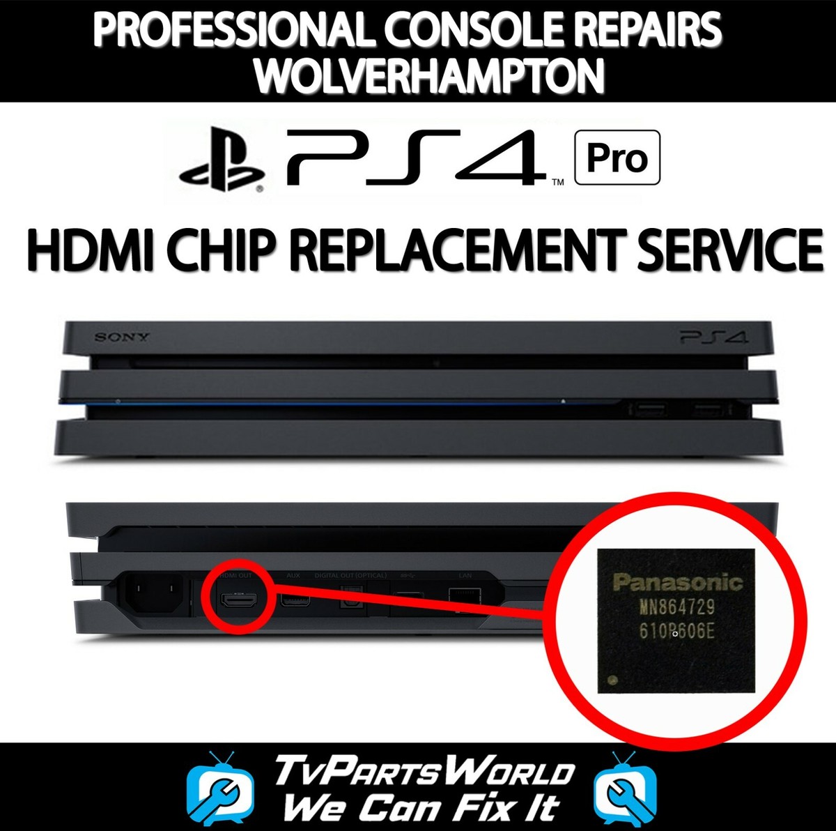 PS4 PRO HDMI IC Chip Repair Replacement Professional Service No