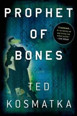 Prophet of Bones: A Novel - Paperback By Kosmatka, Ted - GOOD