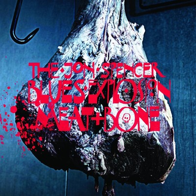 Jon Spencer Blues Explosion Meat and Bone (Vinyl) (US IMPORT)