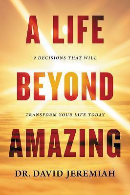 A Life Beyond Amazing By Dr. David Jeremiah (Hardcover) NEW