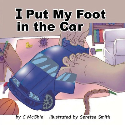 C. McGhie | I Put My Foot in the Car | Taschenbuch | Englisch (2025) | C McGhie