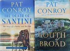 Two HB Books by Pat Conroy: The Death of Santini (1st Ed) & South of Broad