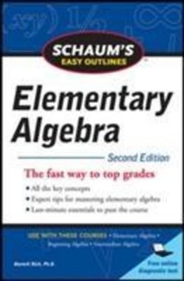 Schaum's Easy Outline of Elementary Algebra, Second Edition, Barnett Rich
