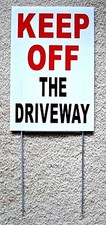KEEP OFF THE DRIVEWAY 8" x12" Plastic Coroplast Sign with Stake White