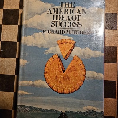 Vintage Book American Idea of Success by Richard M. Huber First Edition