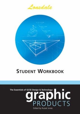 The Essentials of GCSE Design & Technology: Graphic Products Work by  1903068827