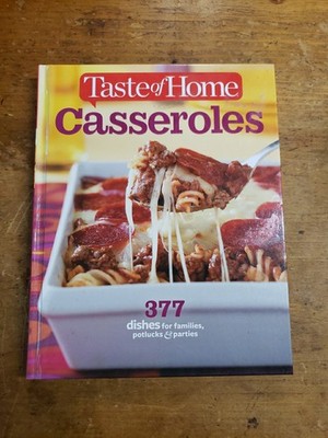 Taste of Home Casseroles Cookbook - 377 Dishes for Families, Potlucks & Parties