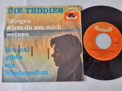 7'' Single Die Teddies - Morgen wirst du um mich weinen Vinyl Germany