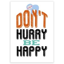 Gift Sticker : Sloth Don't Hurry Be Happy Cute Funny Girl