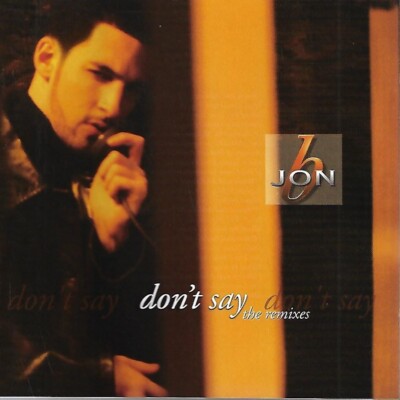 Don't Say [The Remixes] by Jon B. (CD, 1997)
