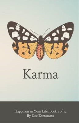Glück in deinem Leben - Buch eins: Karma: Band 1, Zantamata, Doe, gebraucht; sehr G
