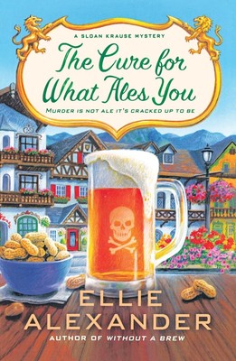 Ellie Alexander The Cure for What Ales You (Taschenbuch) Sloan Krause Mystery