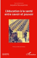 Jacqueline Descarpentries | L'éDucation à La Santé Entre Savoir Et Pouvoir