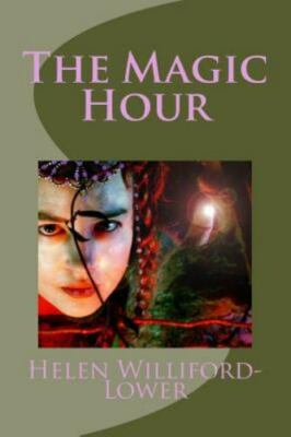 Magic Hour, Paperback by Williford-lower, Helen, Brand New, Free shipping in ...