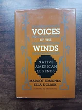 Voices of the Winds : Native American Legends by Ella Clark and Margot Edmonds