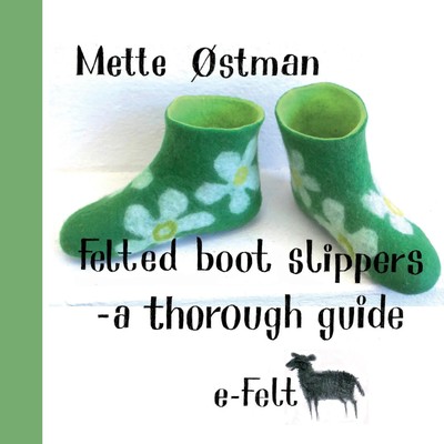 Felted Boot Slippers - a thorough guide Mette Østman Taschenbuch 48 S. Englisch