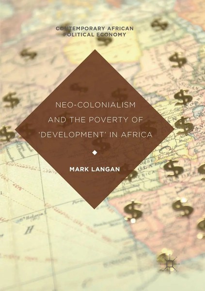 Neo-Colonialism And The Poverty Of 'Development' In Africa Mark Langan Buch Xv-image