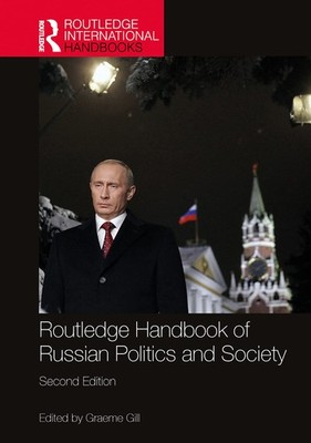 Routledge Handbook of Russian Politics and Society (Routledge International ...