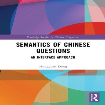 Semantics of Chinese Questions An Interface Approach Hongyuan Don