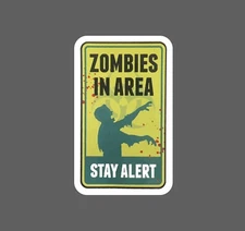 Zombies In Area Sticker Warning Waterproof Caution Beware Danger Gift NEW