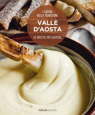 S. Milanese P. Pi Valle d'Aosta. Le ricette più gustose.  (Hardback) (UK IMPORT)