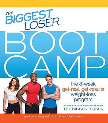 The Biggest Loser Bootcamp: The 8-Week Get-Real, by The Biggest Loser 084874554X