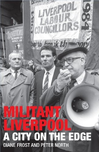 Militant Liverpool: A City on the Edge,Diane Frost,Peter North - Image 5