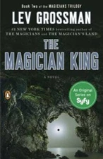 The Magician King: A Novel (Magicians Trilogy) - Paperback - GOOD