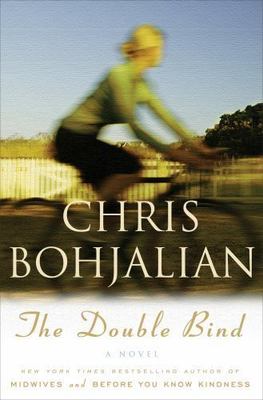 The Double Bind: A Novel - 9781400047468, Chris Bohjalian, hardcover