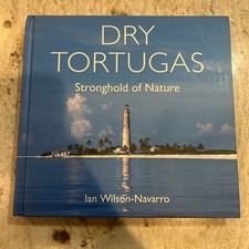 Dry Tortugas: Stronghold of Nature (Hardback ...