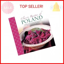 Classic Recipes of Poland: Traditional Food and Cooking in 25 Authentic Regional