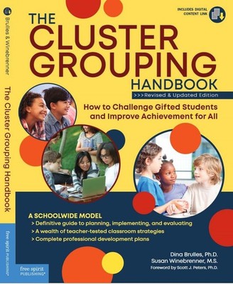 The Cluster Grouping Handbook: How to Challenge Gifted Students and Improve ...