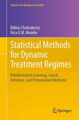 Statistical Methods for Dynamic Treatment Regimes Bibhas Chakraborty (u. a.) xvi