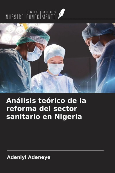 Adeniyi Adeneye | AnáLisis TeóRico De La Reforma Del Sector Sanitario En Nigeria-image