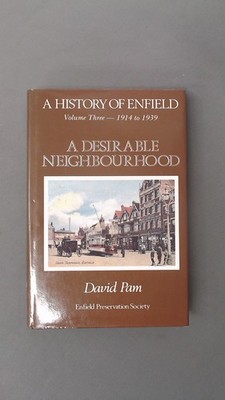 1914-1939 - A Desirable Neighbourhood (v. 3) (History of Enfield)