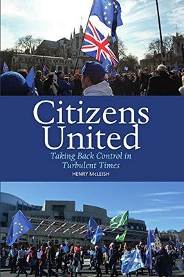 Citizens United: Taking Back Control in Turbulent Times (Viewpoi