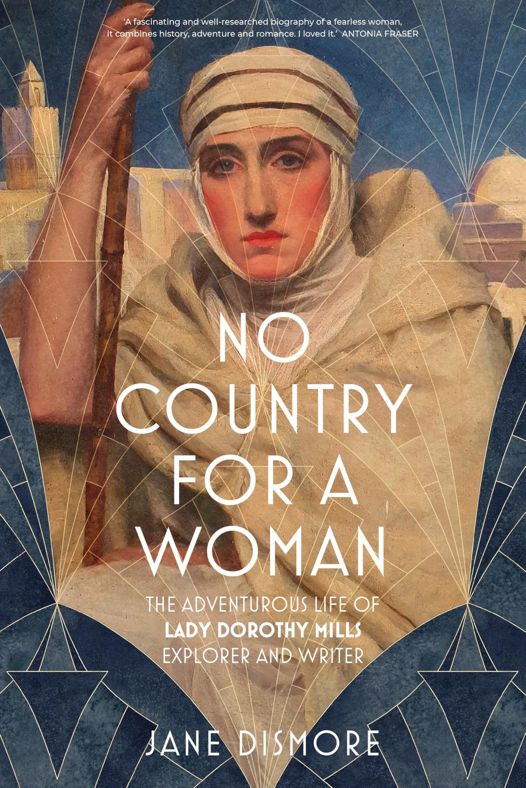 No Country For a Woman: The Adventurous Life of Lady Dorothy Mil
