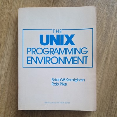 The UNIX Programming Environment (Brian W.Kernighan&Rob Pike)