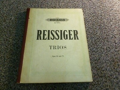 C Reissiger Trios Opus 25 und 77 Edition Peters no. 1077a Piano Violine Violince