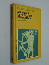 MANUALE DI FILOLOGIA GERMANICA PIERGIUSEPPE SCARDIGLI SANSONI 1989-FR-Q29
