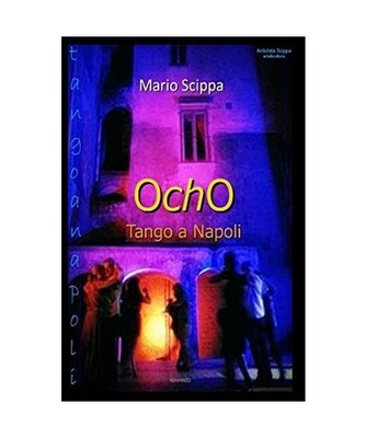OCHO Tango a Napoli, Mario Scippa