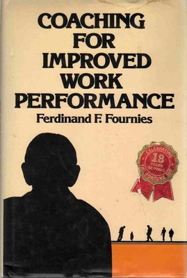 Coaching for Improved Work Performance - Fournies, Ferdinand F. - Good - See...