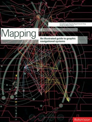 MAPPING: AN ILLUSTRATED GUIDE TO GRAPHIC NAVIGATIONAL By Roger Fawcett-tang