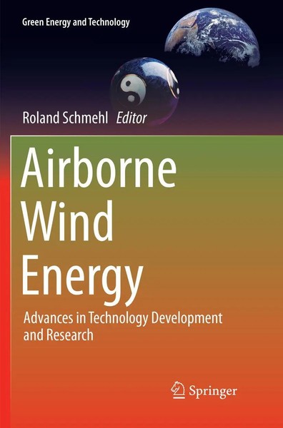 Airborne Wind Energy Advances In Technology Development And Research Schmehl-image