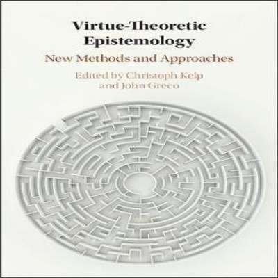 Virtue Theoretic Epistemology Cambridge University Press Hardcove