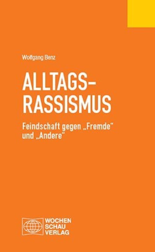 Thumbnail - Alltagsrassismus | Feindschaft Gegen Fremde Und Andere | Wolfgang Benz