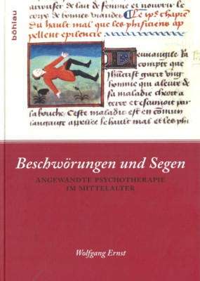 Beschwörungen und Segen von Wolfgang Ernst